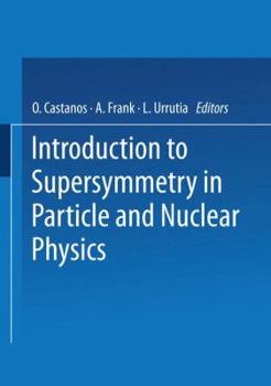 Paperback Introduction to Supersymmetry in Particle and Nuclear Physics Book