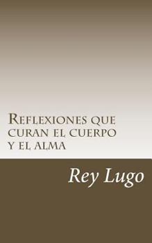 Paperback Reflexiones que curan el cuerpo y el alma [Spanish] Book