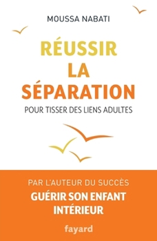 Paperback Réussir la séparation [French] Book
