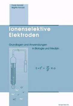 Paperback Ionenselektive Elektroden: Grundlagen Und Anwendungen in Biologie Und Medizin [German] Book