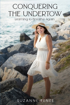 Paperback Conquering the Undertow: Learning to Breathe Again Book
