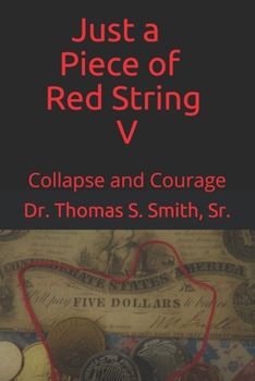 Paperback Just a Piece of Red String V: Collapse and Courage Book
