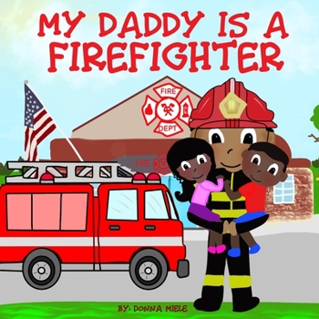 Paperback My Daddy is a Firefighter Book