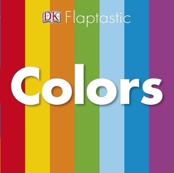 Flaptastic Colors - Book  of the DK Flaptastic