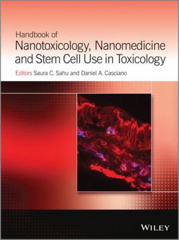 Hardcover Handbook of Nanotoxicology, Nanomedicine and Stem Cell Use in Toxicology Book