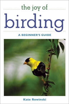 Paperback The Joy of Birding: A Beginner's Guide Book