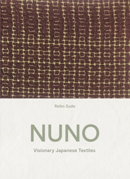 Hardcover Nuno: Visionary Japanese Textiles Book