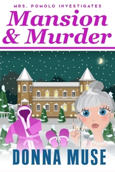 Mansion & Murder: Mrs. Pomolo Investigates - Book #7 of the Mrs. Pomolo Investigates