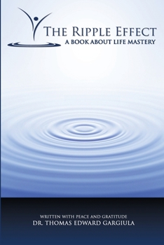 Paperback The Ripple Effect: A Book About Mastery Book