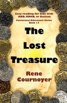 The Lost Treasure: Book 13 (Sticky's Fantastical Adventures)