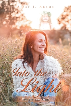 Paperback Into the Light: You Too Can Heal Book