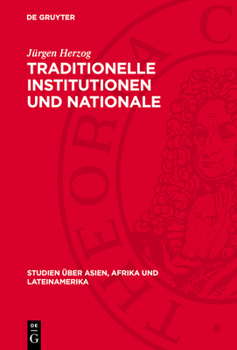 Hardcover Traditionelle Institutionen Und Nationale Befreiungsrevolution in Tansania: Zum Problem Der Revolutionären Überwindung Vorkapitalistischer Gesellschaf [German] Book