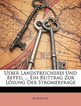 Paperback Ueber Landstreicherei Und Bettel ... Ein Beittrag Zur Losung Der Stromerfrage [German] Book