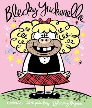 Blecky Yuckerella - Book #1 of the Blecky Yuckerella