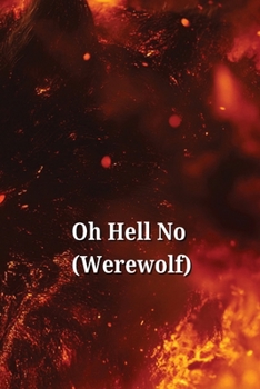 Paperback Oh Hell No (Werewolf) Book