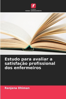 Paperback Estudo para avaliar a satisfação profissional dos enfermeiros [Portuguese] Book