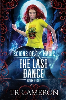 Paperback The Last Dance: An Urban Fantasy Action Adventure in the Oriceran Universe Book