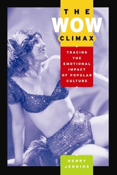 Paperback The Wow Climax: Tracing the Emotional Impact of Popular Culture Book