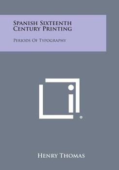 Paperback Spanish Sixteenth Century Printing: Periods of Typography Book