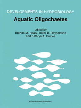 Paperback Aquatic Oligochaetes: Proceedings of the 7th International Symposium on Aquatic Oligochaetes Held in Presque Isle, Maine, Usa, 18-22 August 1997 Book