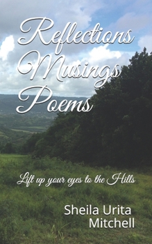 Paperback Reflections Musings Poems: Lift Up Your Eyes Unto The Hills Book