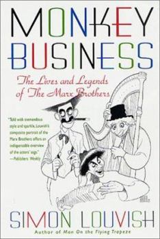 Paperback Monkey Business: The Lives and Legends of the Marx Brothers Book