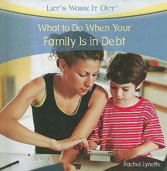 Paperback What to Do When Your Family Is in Debt Book