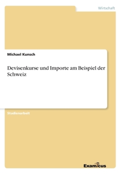 Paperback Devisenkurse und Importe am Beispiel der Schweiz [German] Book