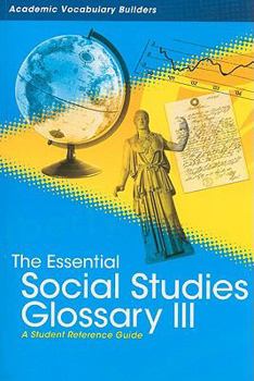 Paperback The Essential Social Studies Glossary III: A Student Reference Guide Book