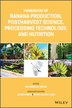 Hardcover Handbook of Banana Production, Postharvest Science, Processing Technology, and Nutrition Book