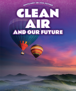 Library Binding Clean Air and Our Future Book