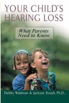 Paperback Your Child's Hearing Loss: What Parents Need to Know Book