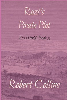 Ruzi’s Pirate Plot - Book  of the Zi's World