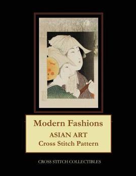 Modern Fashions: Asian Art Cross Stitch Pattern