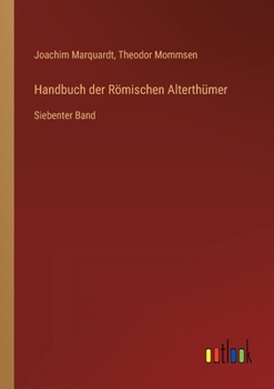 Paperback Handbuch der Römischen Alterthümer: Siebenter Band [German] Book