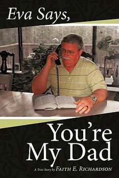 Paperback Eva Says You're My Dad: A True Story Book