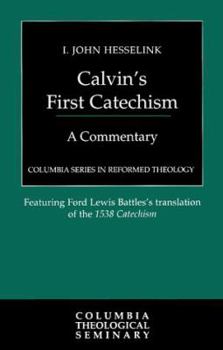 Hardcover Calvin's First Catechism: A Commentary Book