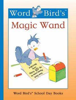 Word Bird's Magic Wand (Word Bird School-Day Book) - Book  of the Word Bird