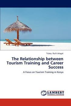 Paperback The Relationship Between Tourism Training and Career Success Book