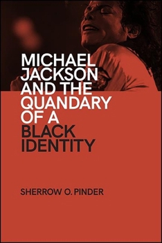 Hardcover Michael Jackson and the Quandary of a Black Identity Book