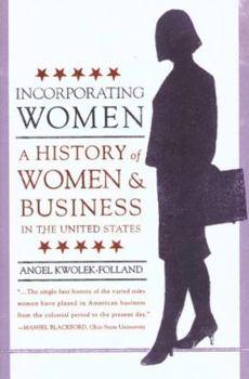 Paperback Incorporating Women: A History of Women and Business in the United States Book