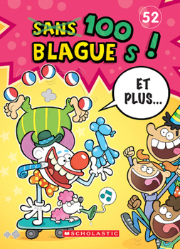 Paperback 100 Blagues! Et Plus... N&#730; 52 [French] Book