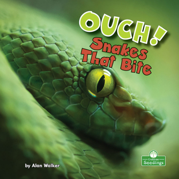 Library Binding Ouch! Snakes That Bite Book