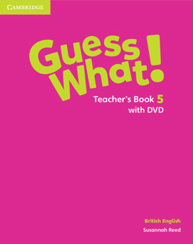 Paperback Guess What! Level 5 Teacher's Book: British English [With DVD] Book