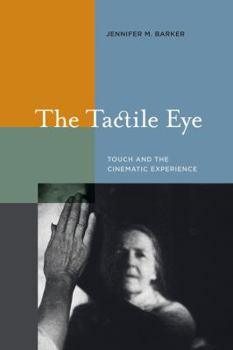 Paperback The Tactile Eye: Touch and the Cinematic Experience Book