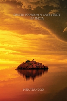 Paperback Cruise Tourism: A Case Study of India Book