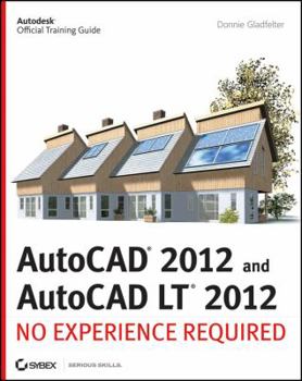 Paperback AutoCAD 2012 and AutoCAD LT 2012: No Experience Required Book