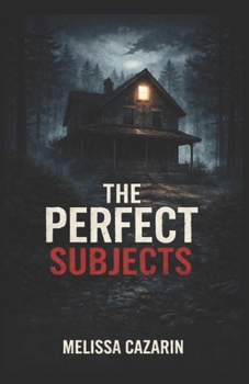 Paperback The Perfect Subjects: A Psychological Horror Thriller Book