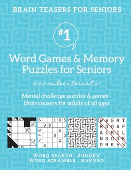 Paperback Brain Teasers for Seniors #1: Word Games & Memory Puzzles for Seniors. Mental challenge puzzles & games - Brain teasers for adults for all ages Book