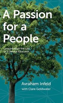 Hardcover A Passion for a People: Lessons from the Life of a Jewish Educator Book